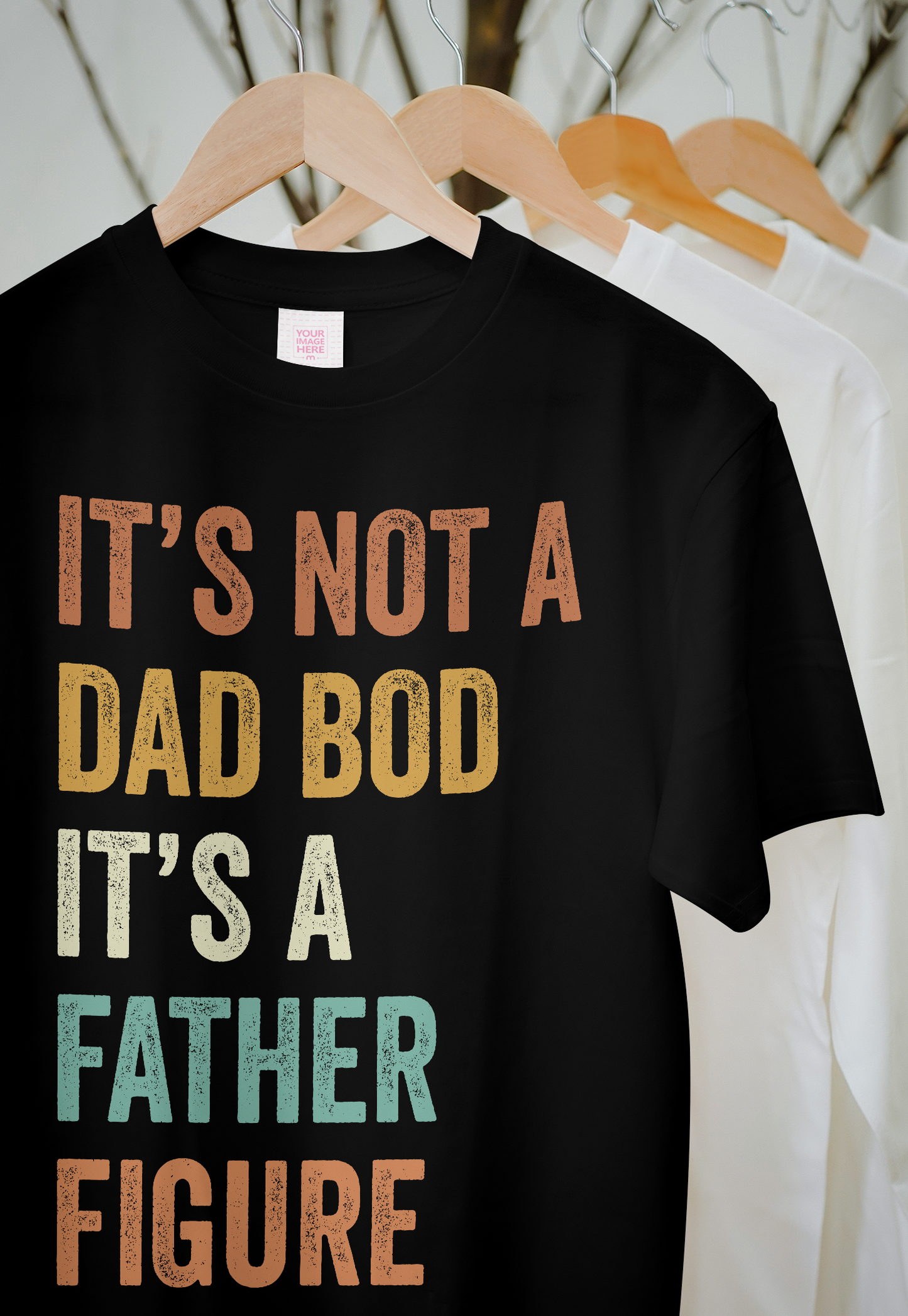 “It’s Not a Dad Bod, It’s a Father Figure” – Fun Father’s Day T-shirt