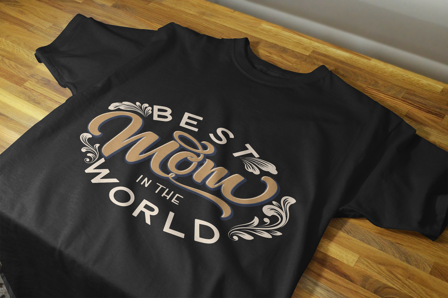 Best Mom in the World – Mother’s Day T-Shirt Design