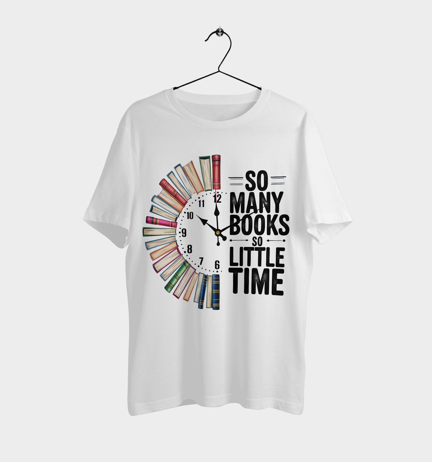 So Many Books, So Little Time – Reader’s T-Shirt 📚⏰